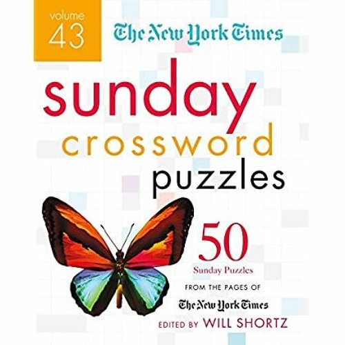 Stream Read Online The New York Times Sunday Crossword Puzzles Volume 43 50 Sunday Puzzles From The Pages By Mahmood Listen Online For Free On Soundcloud