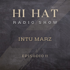 Hi Hat Radio Show | Episodio 11 | Progressive House, Melodic Techno, Afro House, House