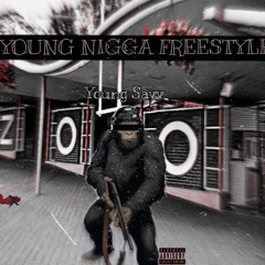 Young Nigga Freestyle