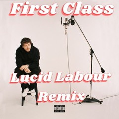 First Class (Lucid Labour Remix)