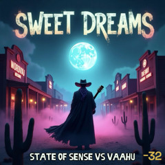 Sweet Dreams - State of Sense vs Vaahu