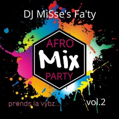 Session Mix AFRO Vol 2 Dj MiSse's Fa'ty
