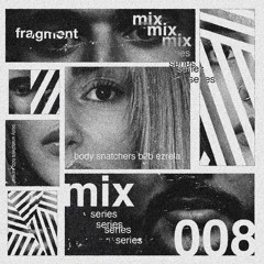 FRAGMENT 008 - BODY SNATCHERS B2B EZRELA