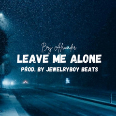 Leave Me Alone (Prod. by Fewtile)
