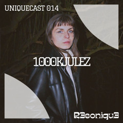 1000kJulez // UNIQUEcast 014