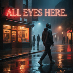 All Eyes Here