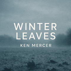 Winter Leaves - Original Composition