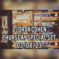 Thursday Special Live Set From Patrick's Ashkelon @ - 03:08:23 - Dj Dror Cohen