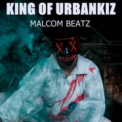 MALCOM BEATZ - King Of UrbanKiz (Audio Official)
