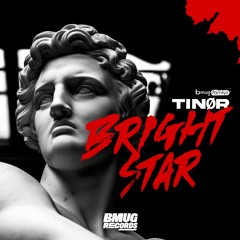 TINØR Mvsic - Bright Star (Origina Mix)