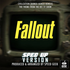 Civilization (Bongo Bongo Bongo) [From "Fallout"] (Sped-Up Version)