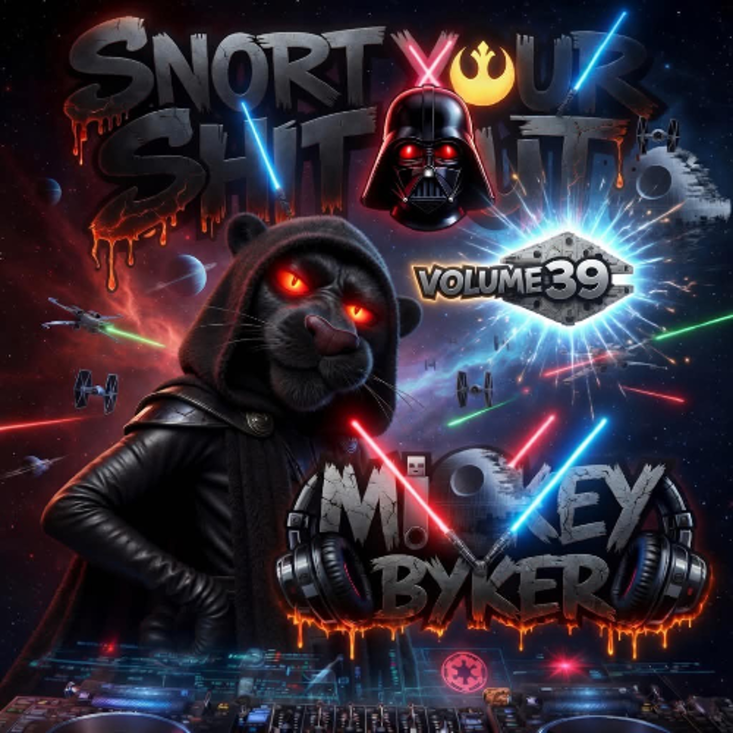 Dj Mickey Byker - Snort Your Shit Out Volume 39 episode artwork