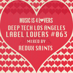 Deep Tech Los Angeles - Label Lovers #063 mixed by Redux Saints [Musicis4Lovers.com]