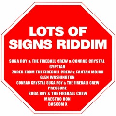 Lots of Signs Riddim Mix Gyptian,Pressure,Sugar Roy,Fantan Mojah,Glen Washington,Bascom X & More