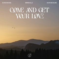 Evan Waves, MrRevillz, Idun Nicoline - Come And Get Your Love