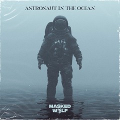 masked wolf - astronaut in the ocean (tom ether remix)