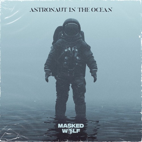 masked wolf - astronaut in the ocean (tom ether remix)