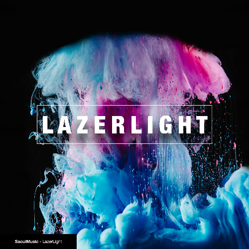 SaoulMusic - LazerLight