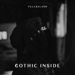 GOTHIC INSIDE (Prod.Smokerose)