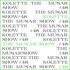 The MUSAR Show #48 - Kolette
