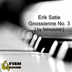 Gnossienne No. 3 - Erik Satie
