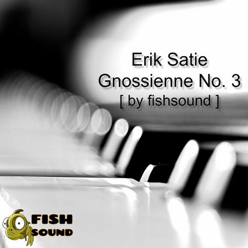 Gnossienne No. 3 - Erik Satie