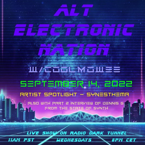 SEPTEMBER 14, 2022 - ALT ELECTRONIC NATION W/COOLMOWEE (SHOW No. 24)w/ Synesthema