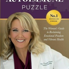 ✔Kindle⚡️ Solving the Autoimmune Puzzle: The Woman's Guide to Reclaiming Emotional Freedom and