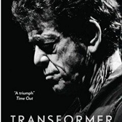 (Download Book) Transformer: The Complete Lou Reed Story: Free Sampler - Victor Bockris