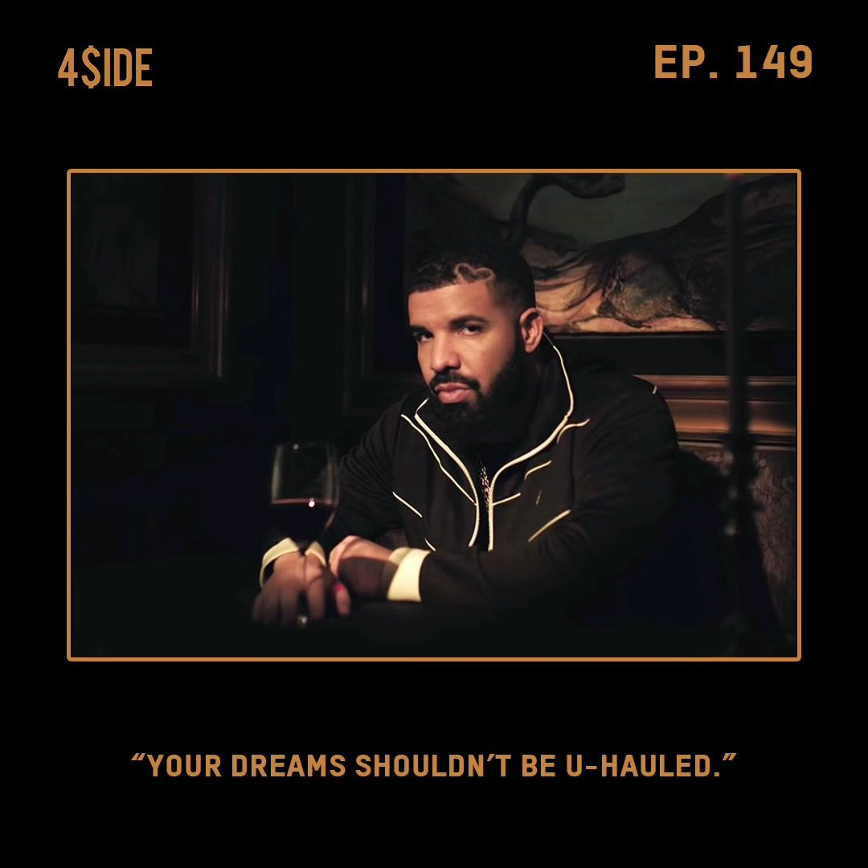 Ep #149: "YOUR DREAMS SHOULDN'T BE U-HAULED." episode artwork