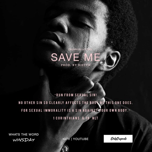 What's The Word WINSDAY: S1EP7: "SAVE ME" (Prod. By Ristyn)