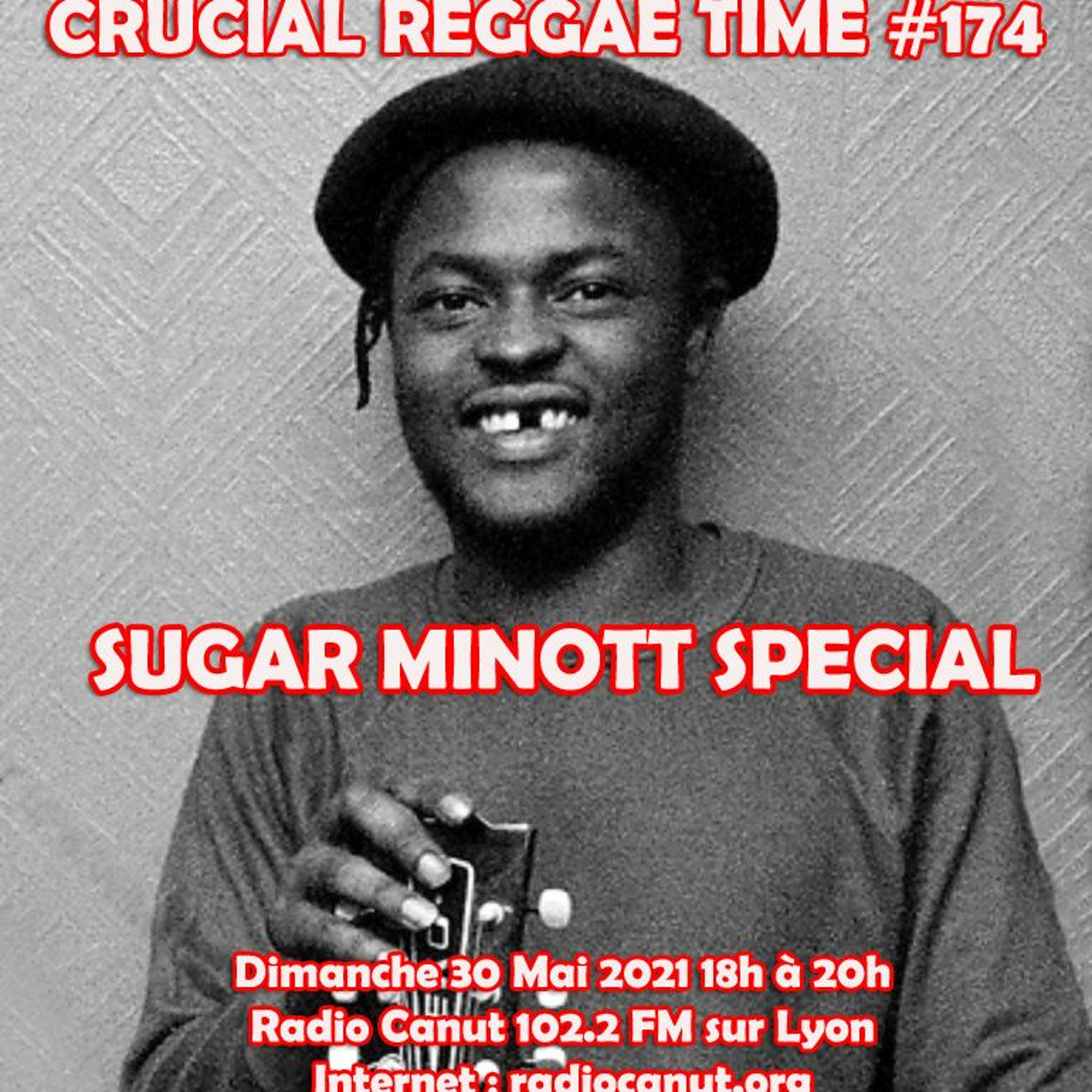Crucial Reggae Time #174 30052021 Spécial Sugar Minott  2 Heures