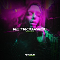 Retrograde - Know U [FREE DOWNLOAD]