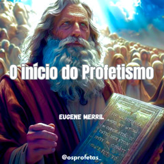 O início do Profetismo