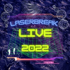 Laserbreak Live 2022