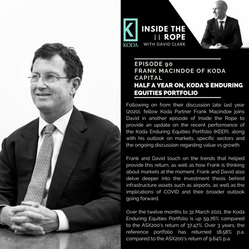 Ep 90: Frank Macindoe - Half a year on, Koda's Enduring Equities Portfolio