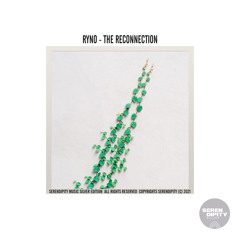 SRDS005 : Ryno - The Reconnection (Original Mix) [SERENDIPITY SILVER]