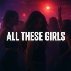 DJ Lovelock - All These Girls