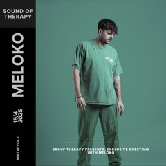 Group Therapy Radio EP. 2: MELOKO