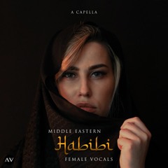 Habibi I - Middle Eastern Female Vocal feat. Andrea Krux (Acapella) | Cleared for Sampling