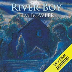 READ EBOOK EPUB KINDLE PDF River Boy by  Tim Bowler,Imogen Church,Audible Studios 💚