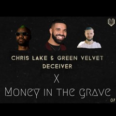 Deceiver x Money In The Grave (Drake x Chris Lake Green Velvet)