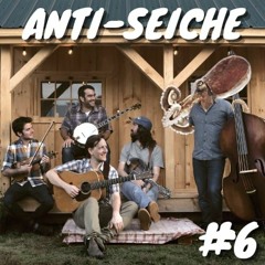 Anti - Seiche #6 - Mighty Poplar