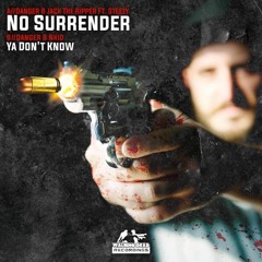 Danger & Jack The Ripper Ft. Steezy - No Surrender (OUT NOW)