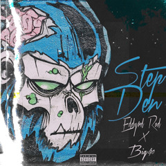 Eddyrd Rod x Big40-Step Den