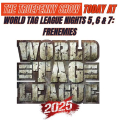 Today at NJPW World Tag 2025 Nights 5 6 & 7
