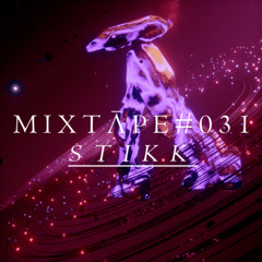 MIXTAPE #31 - Stikk