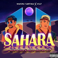 SAHARA - Arya Wijaya X Angga Saptra Edit