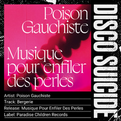 Poison Gauchiste - Bergerie [Paradise Children Records]