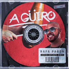 Rafa Pabön | A GÜIRO (Dopenope Remix)(Latin House)